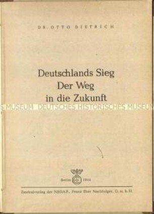 Gedruckte Rede des Reichspressechefs Otto Dietrich auf der Kriegstagung 1944 in Weimar