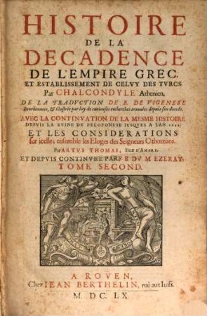 Histoire de La Décadence De L'Empire Grec, Et Establissement De Celuy Des Tvrcs, 2