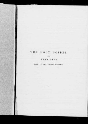 The holy gospel and versicles for every sunday and other feast day in the year as used in the Coptic church