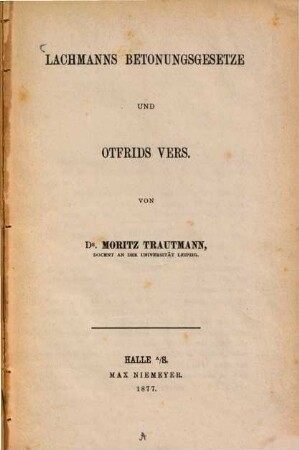Lachmanns Betonungsgesetze und Otfrids Vers