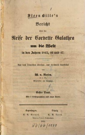 Steen Bille's Bericht über die Reise der Corvette Galathea um die Welt in den Jahren 1845, 46 und 47. 1