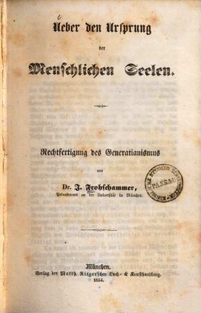 Ueber den Ursprung der menschlichen Seelen : Rechtfertigung des Generatianismus