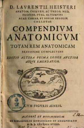 Laurentii Heisteri Compendium anatomicum : totam rem anatomicam brevissime complectens