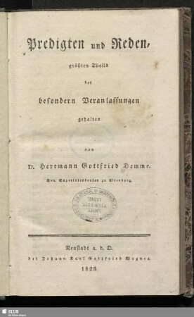 Predigten und Reden : größten Theils bei besondern Veranlassungen gehalten