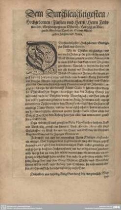 Dem Durchleuchtigesten Hochgebornen/Fürsten und Herrn/Herrn Ferdinanden/Ertzhertzogen zu Osterich/Herzog zu Burgundi/Grafen zu Tyrol/etc. Seinem Gnedigesten Fürsten/und Herrn.