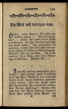 Die Welt will betrogen seyn.