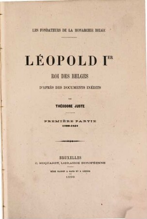 Léopold Ier, Roi des Belges : d'après des documents inédits, 1. 1790 - 1832