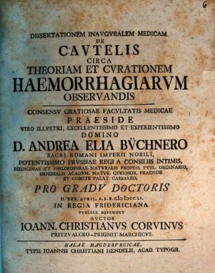 Dissertationem Inavgvralem Medicam De Cavtelis Circa Theoriam Et Cvrationem Haemorrhagiarvm Observandis