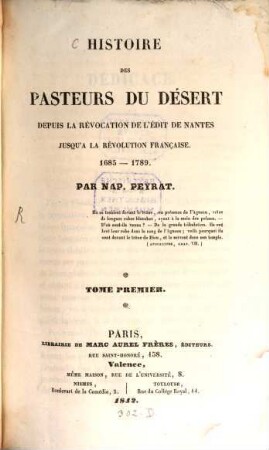 Histoire des Pasteurs du Desert depuis la revocation de l'Edit de Nantes jusqu'à la Revolution Française : 1685 - 1789. 1