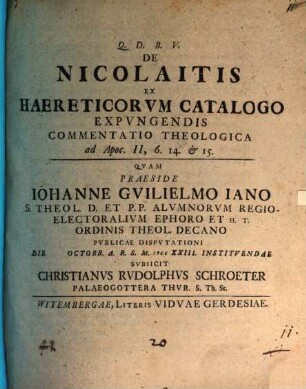 De Nicolaitis Ex Haereticorvm Catalogo Expvngendis Commentatio Theologica ad Apoc. II, 6. 14. & 15.