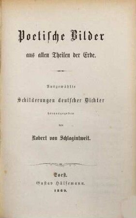 Poetische Bilder aus allen Theilen der Erde : ausgewählte Schilderungen deutscher Dichter