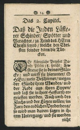 Das 2. Capitel. Daß die Juden Lästerer Schinder/ Spötter und Verachter / ja Feind des HErrn Christi seynd / welche den Christen seinder dann die Türcken