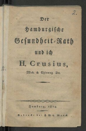 Der Hamburgische Gesundheit-Rath und ich H. Crusius, Med. & Chirurg Dr.
