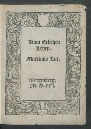 Uom Eelichen|| Leben.|| / Martinus Lut.||
