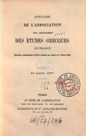 Annuaire de l'Association pour l'Encouragement des Etudes Grecques en France. 11. 1877