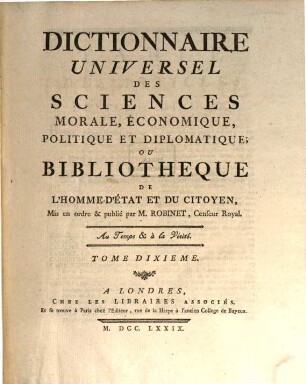 Dictionnaire Universel Des Sciences Morale, Économique, Politique Et Diplomatique, Ou Bibliothèque De L'Homme-D'État Et Du Citoyen. 10, BUS - CAS