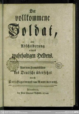 Der vollkommene Soldat, oder Abschilderung eines wahrhaftigen Heldens