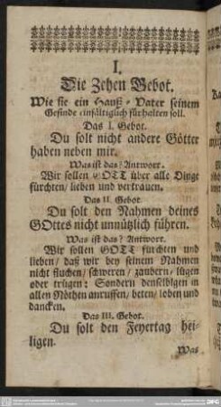 I. Die Zehen Gebot. Wie sie ein Hauß-Vater seinem Gesinde einfältiglich fürhalten soll