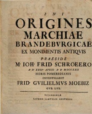 Origines Marchiae Brandebvrgicae Ex Monimentis Antiqvis