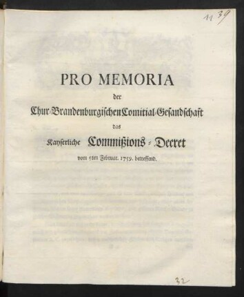 Pro Memoria der Chur-Brandenburgischen Comitial-Gesandschaft das Kayserliche Commißions-Decret vom 5ten Februar. 1759. betreffend