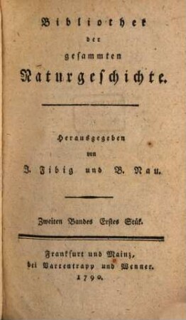 Bibliothek der gesammten Naturgeschichte. 2. 1790/91