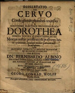 Dissertatio De Cervo Corde glande plumbea trajecto ... Mortui instar prostrato & post tres horae qvadrantes, qvatuor circiter passuum millia aufugiente