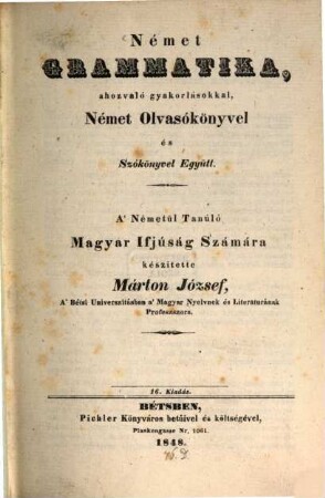 Német grammatika, ahozvaló gyakorlásokkal, német olvasókönyel és szóköngvel együtt