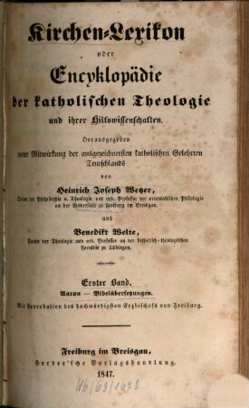 Kirchen-Lexikon oder Encyklopädie der katholischen Theologie und ihrer Hilfswissenschaften. 1, Aaron - Bibelübersetzungen
