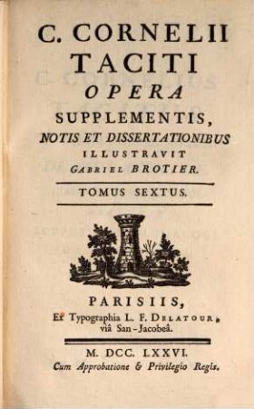 C. Cornelii Taciti Opera, 6. De moribus Germanorum, de vita Agricolae, Dialogus de oratoribus. : accessit suppl. dialogi de oratoribus