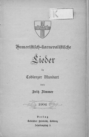 Humoristisch-karnevalistische Lieder in Coblenzer Mundart