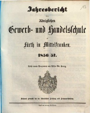 Jahresbericht der Königlichen Gewerb- und Handelsschule zu Fürth in Mittelfranken. 1856/57