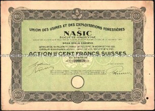 Aktie der Union des usines et des exploitations forestières de NASIC S.A über 100 Schweizer Franken mit Kupons