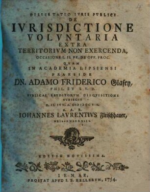 Diss. iuris publ. de iurisdictione voluntaria extra territorium non exercenda : occasione L. II. ff. de off. proc.