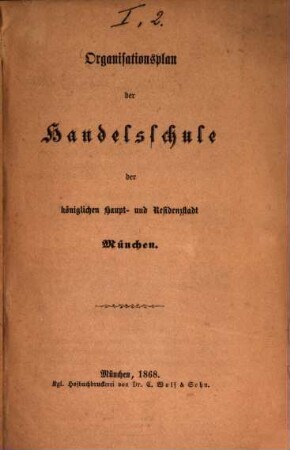 Organisationsplan der Handelsschule der kgl. Haupt- und Residenzstadt München