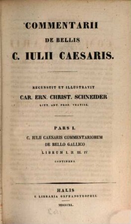 Commentarii. 1, Commentarii de bello gallico : lib. I - IV
