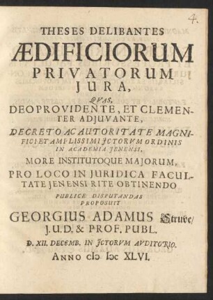 Theses Delibantes Aedificorum Privatorum Iura ... Publice Disputandas Proposuit Georgius Adamus Struve ...