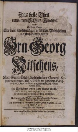 Das beste Theil eines treuen Gottes-Knechtes wurde bey dem Sarge Herrn Georg Nitschens in einer Arie vorgestellet und abgesungen