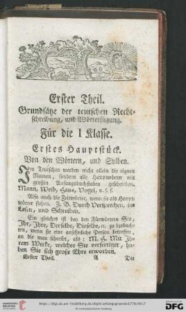 Erster Theil: Grundsaetze der teutschen Rechtschreibung, und Woerterfuegung