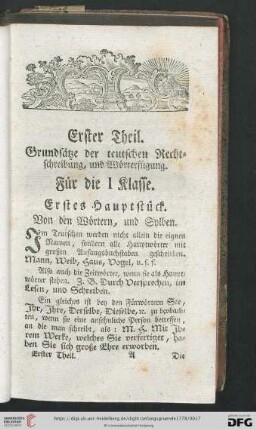 Erster Theil: Grundsaetze der teutschen Rechtschreibung, und Woerterfuegung