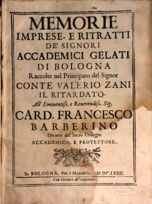 Memorie Imprese, E Ritratti De' Signori Accademici Gelati Di Bologna