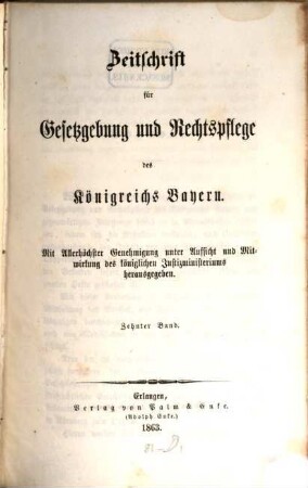 Zeitschrift für Gesetzgebung und Rechtspflege des Königreichs Bayern. 10, 10. 1863