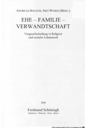 Ehe - Familie - Verwandtschaft : Vergesellschaftung in Religion und sozialer Lebenswelt