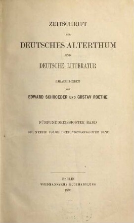 Zeitschrift für deutsches Altertum und deutsche Literatur : ZfDA. 35 = N.F., Bd. 23. 1891