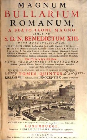 Magnum Bullarium Romanum : A Beato Leone Magno Usque Ad S.D.N. Benedictum XIII.. 5, Urbani VIII. Reliquas, deinde Innocentii X. Constit. complectens