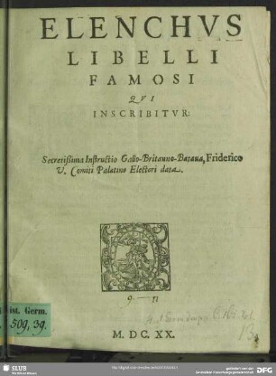 Elenchvs Libelli Famosi Qvi Inscribitvr: Secretißima Instructio Gallo-Britanno-Bataua, Friderico V. Comiti Palatino Electori data