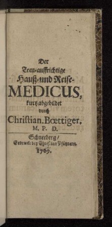 Der Treu-auffrichtige Hauß- und Reise-Medicus