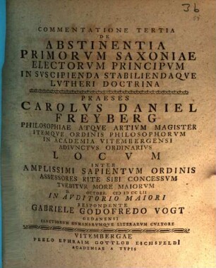 Commentatione tertia de abstinentia primorum Saxoniae electorum principum in suscipienda stabiliendaque Lutheri doctrina