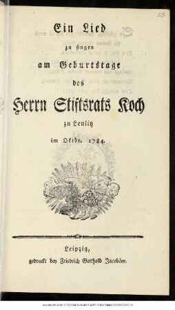 Ein Lied zu singen am Geburtstage des Herrn Stiftsrats Koch zu Leulitz im Oktbr. 1784