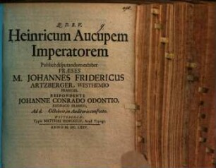 Heinricum Aucupem Imperatorem