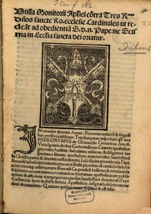 Bulla Monitorii Ap[osto]lici co[n]tra Tres Re[vere]nd[issimo]s d[omi]nos sancte Ro. ecclesie Cardinales ut redea[n]t Ad obedientia[m] S. d. n. Pape, ne Scisma In Eccl[es]ia sancta dei oriatur